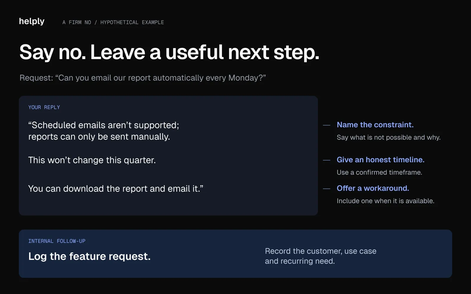 An example firm-no reply states a product constraint, an honest timeframe and a workaround, with a separate internal step to log the feature request.